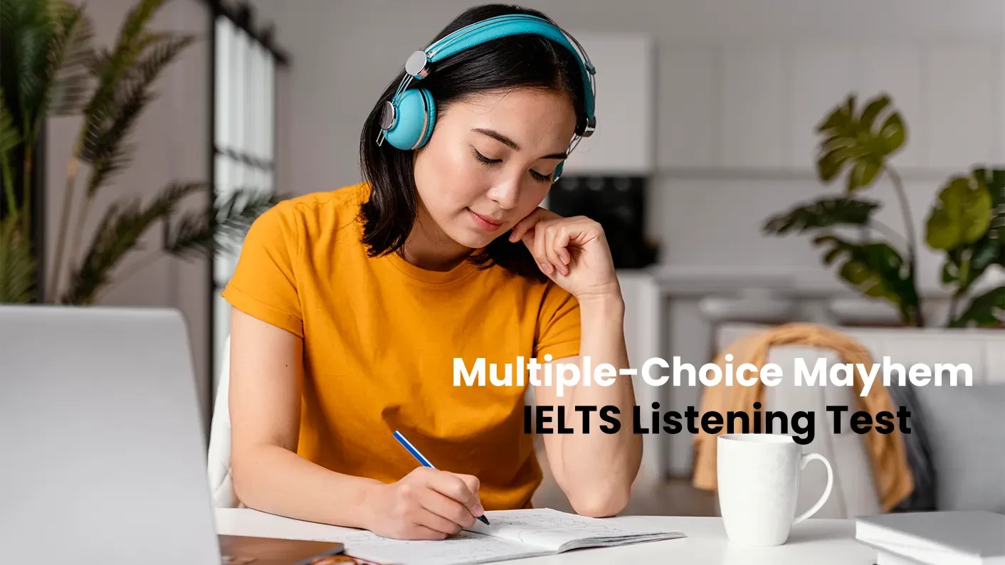 Multiple-choice mayhem: IELTS listening test