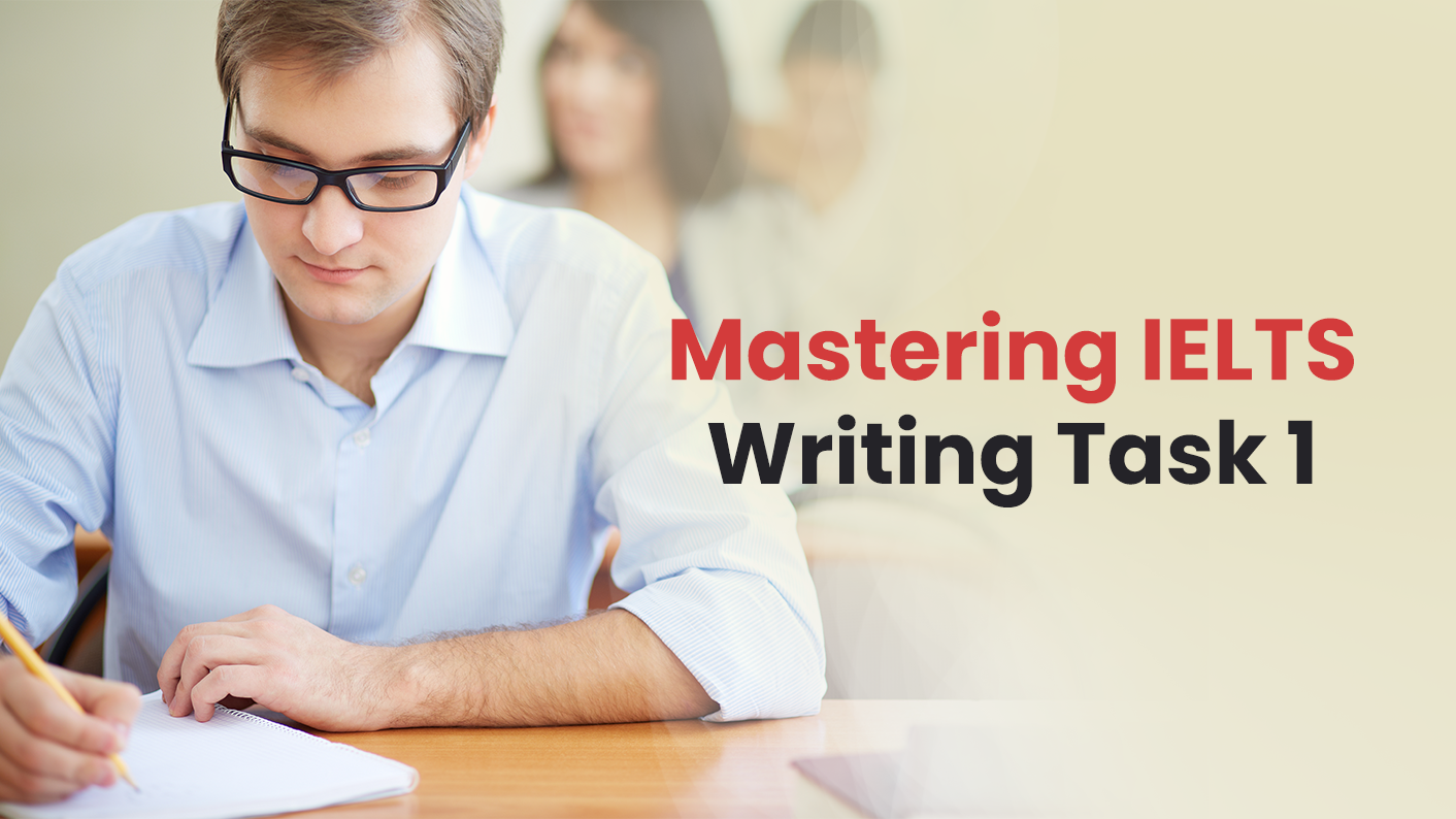 Mastering IELTS Writing Task 1
