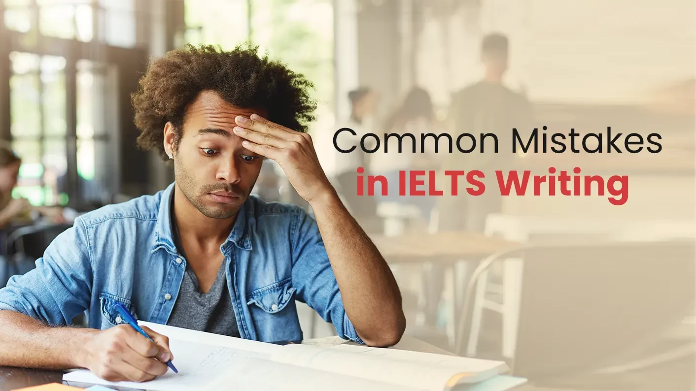 7 Common Mistakes in IELTS Writing